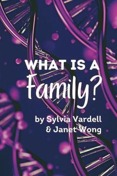 What Is a Family? - Wong, Janet; Vardell, Sylvia