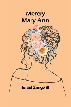 Merely Mary Ann - Zangwill, Israel