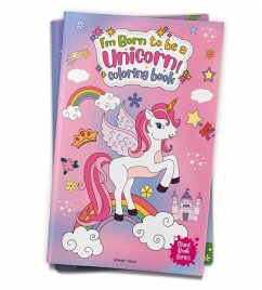 I Am Born to Be a Unicorn Coloring Book - Wonder House Books