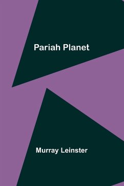 Pariah Planet - Leinster, Murray