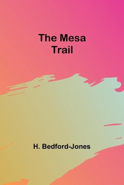 The Mesa Trail - Bedford-Jones, H.