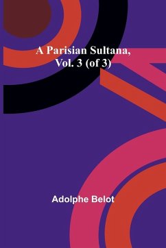 Cover A Parisian Sultana, Vol. 3 (of 3)