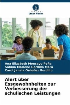 Alert über Essgewohnheiten zur Verbesserung der schulischen Leistungen - Moncayo Peña, Ana Elizabeth;Gordillo Mera, Sabina Marlene;Ordoñez Gordillo, Carol Janela