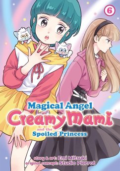 Magical Angel Creamy Mami and the Spoiled Princess Vol. 6 - Mitsuki, Emi
