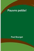 Pauvre petite! Pauvre petite!