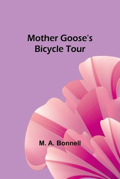 Mother Goose's Bicycle Tour - Bonnell, M. A.