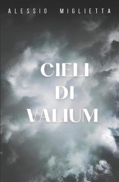 Cieli di Valium - Miglietta, Alessio