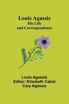 Louis Agassiz - Agassiz, Louis