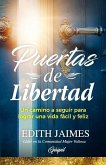 Puertas de Libertad: Un camino a seguir para lograr una vida fácil y feliz