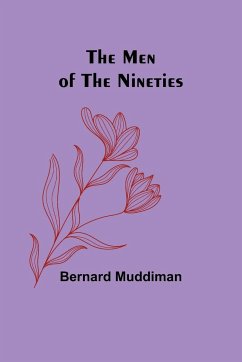 The Men of the Nineties - Muddiman, Bernard