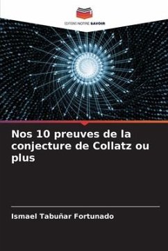 Nos 10 preuves de la conjecture de Collatz ou plus - Tabuñar Fortunado, Ismael