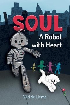 Soul: A Middle-Grade Sci-Fi Tale of Courage, Authenticity, and Hope. Or is it Fantasy? Or Perhaps - Reality? - de Lieme, Viki