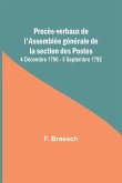 Procès-verbaux de l'Assemblée générale de la section des Postes; 4 Décembre 1790 - 5 Septembre 1792