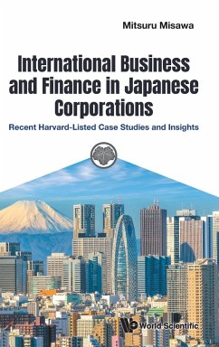 International Business and Finance in Japanese Corporations: Recent Harvard-Listed Case Studies and Insights - Misawa, Mitsuru