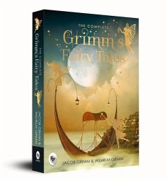 The Complete Grimm's Fairy Tales - Grimm, Jacob
