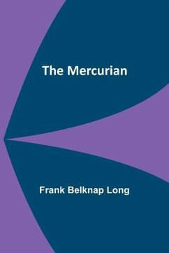 The Mercurian - Long, Frank Belknap