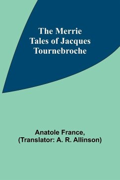The Merrie Tales of Jacques Tournebroche - France, Anatole