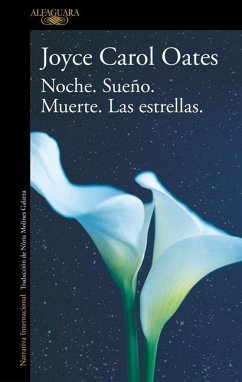 Noche. Sueño. Muerte. Las Estrellas. / Night. Sleep. Death. the Stars - Oates, Joyce Carol