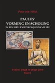 Paulus' vorming en scholing in een hellenistisch-joods milieu: Paulus' jeugd en jonge jaren, Deel 1