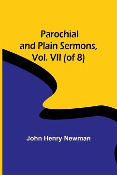 Parochial and Plain Sermons, Vol. VII (of 8) - Newman, John Henry