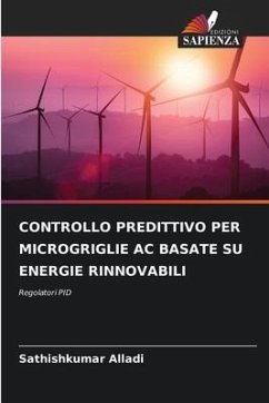 CONTROLLO PREDITTIVO PER MICROGRIGLIE AC BASATE SU ENERGIE RINNOVABILI - Alladi, Sathishkumar