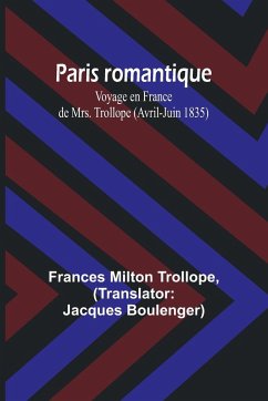 Paris romantique - Trollope, Frances Milton