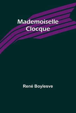 Mademoiselle Clocque - Boylesve, René