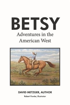 Betsy Adventures in the American West - Metzger, David