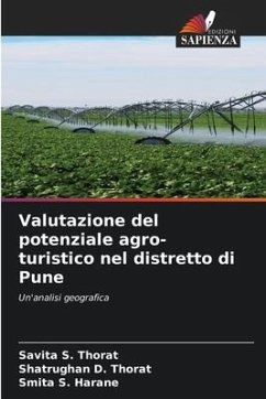 Valutazione del potenziale agro-turistico nel distretto di Pune - Thorat, Savita S.;Thorat, Shatrughan D.;Harane, Smita S.