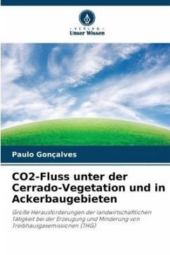 CO2-Fluss unter der Cerrado-Vegetation und in Ackerbaugebieten - Gonçalves, Paulo