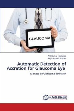 Automatic Detection of Accretion for Glaucoma Eye - Neelapala, Anil Kumar;Mosa, Satya Anuradha
