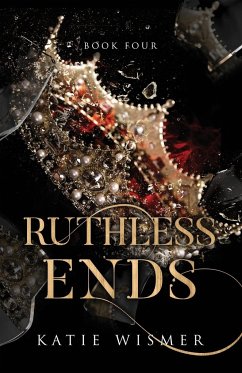 Ruthless Ends - Wismer, Katie