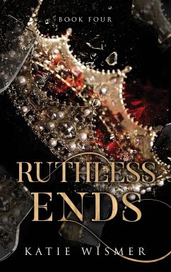 Ruthless Ends - Wismer, Katie