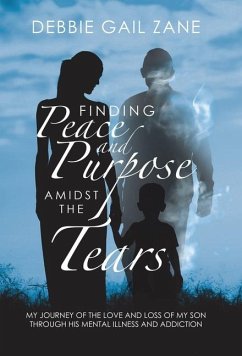 Finding Peace and Purpose Amidst the Tears - Zane, Debbie Gail