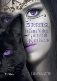 Esperanza, la Dama Violeta y el nido del pájaro blanco