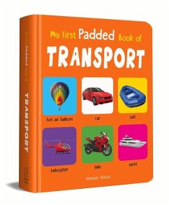 My First Padded Book of Transport: Early Learning Padded Board Books for Children - Wonder House Books