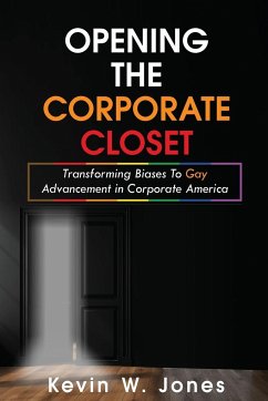 Opening The Corporate Closet - Jones, Kevin W.