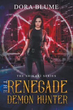 The Renegade Demon Hunter - Blume, Dora