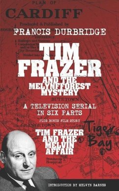 Tim Frazer and the Melynfforest Mystery (Scripts of the six-part television serial) - Durbridge, Francis