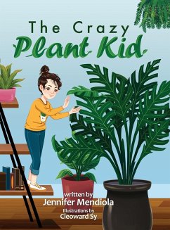 The Crazy Plant Kid - Mendiola, Jennifer