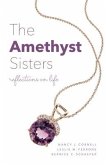 The Amethyst Sisters: Reflections on Life