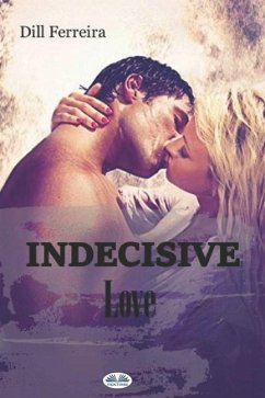 Indecisive Love - Dill Ferreira