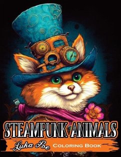 Steampunk Animals: A Creative Coloring Experience for Adults - Poe, Luka