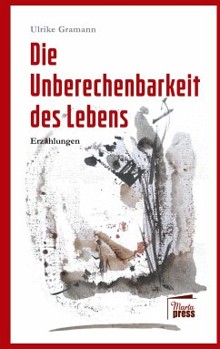 Die Unberechenbarkeit des Lebens - Gramann, Ulrike