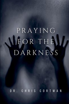 Praying for the Darkness - Cortman, Chris