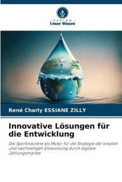 Innovative Lösungen für die Entwicklung - ESSIANE ZILLY, René Charly