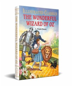 The Wonderful Wizard of Oz : llustrated Children Classic