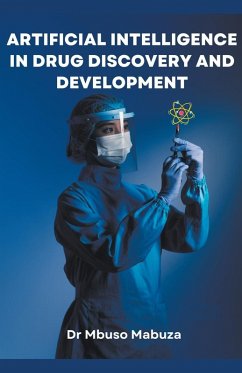 Artificial Intelligence In Drug Discovery And Development - Mabuza, Mbuso