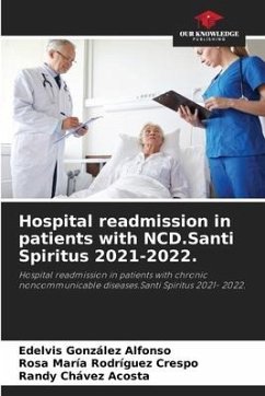 Hospital readmission in patients with NCD.Santi Spiritus 2021-2022. - González Alfonso, Edelvis;Rodríguez Crespo, Rosa María;Chávez Acosta, Randy