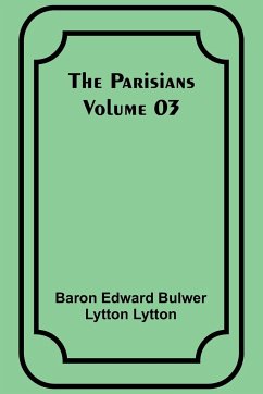 The Parisians - Volume 03 - Lytton, Baron